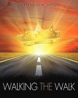 Marvellous M Mhloyi, Marvellous M. Mhloyi - Walking the Walk, Häftad