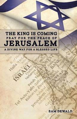 bokomslag King Is Coming Pray for the Peace of Jerusalem