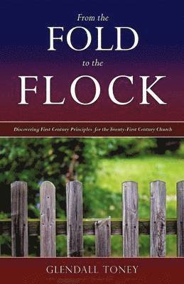 Glendall Toney - From the Fold to the Flock, Häftad