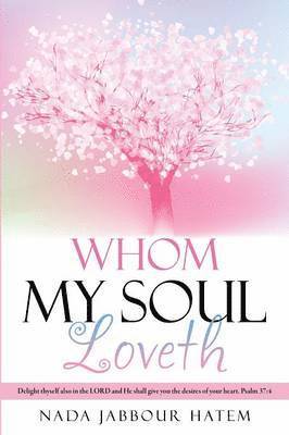 Whom My Soul Loveth 1