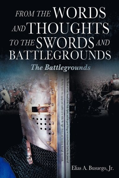 bokomslag From the Words and Thoughts to the Swords and Battlegrounds