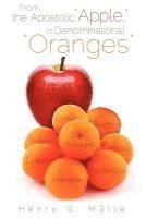 bokomslag From . . . the Apostolic "Apple," to Denominational "Oranges"