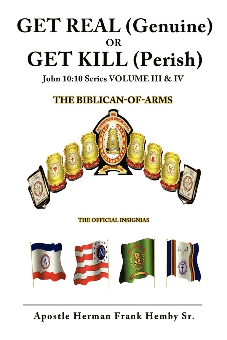 GET REAL (Genuine) OR GET KILL (Perish) John 10 1