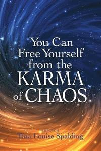 bokomslag You Can Free Yourself from the Karma of Chaos