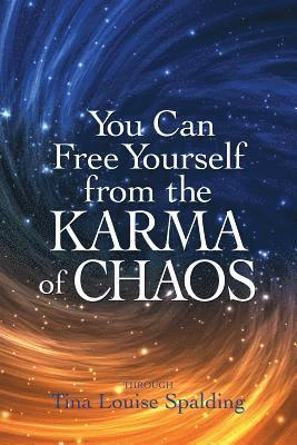 You Can Free Yourself from the Karma of Chaos 1