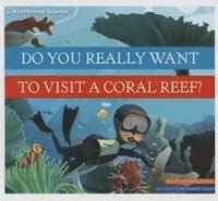 bokomslag Do You Really Want to Visit a Coral Reef?