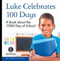 bokomslag My Day Readers: Luke Celebrates 100 Days