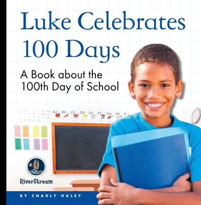 My Day Readers: Luke Celebrates 100 Days 1