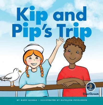 Rhyming Word Families: Kip and Pip's Trip 1