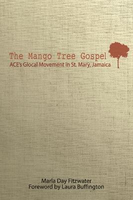 bokomslag The Mango Tree Gospel