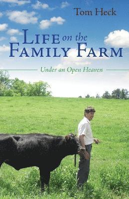 Tom Heck - Life on the Family Farm, Häftad. Tillgänglighet: Lägg i varukorg