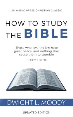 Dwight L. Moody - How to Study the Bible, Häftad