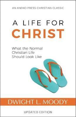 Dwight L. Moody, Dwight L Moody - Life for Christ, Häftad