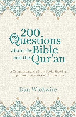 200 Questions about the Bible and the Qur'an 1