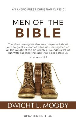 Dwight L Moody, Dwight L. Moody - Men of the Bible (Annotated, Updated), Häftad