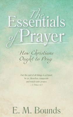 bokomslag The Essentials of Prayer