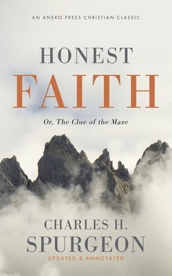 Charles H Spurgeon, Charles H. Spurgeon - Honest Faith, Häftad