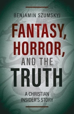 Fantasy, Horror, and the Truth 1