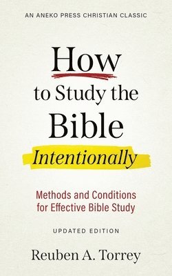 How to Study the Bible Intentionally 1