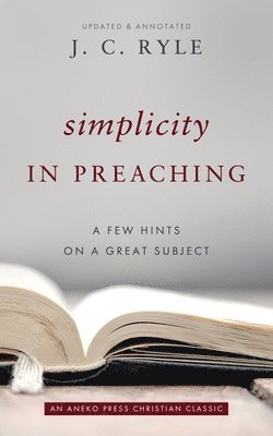 bokomslag Simplicity in Preaching