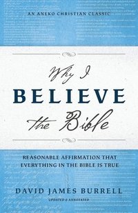 bokomslag Why I Believe the Bible