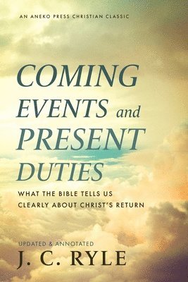 Coming Events and Present Duties 1