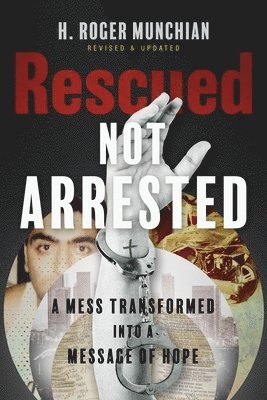 Rescued Not Arrested 1