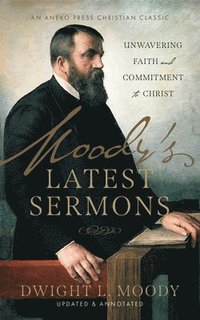 bokomslag Moody's Latest Sermons