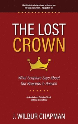 J Wilbur Chapman, P Miller - Lost Crown, Häftad