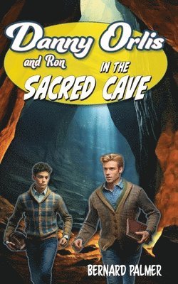 Danny and Ron Orlis in the Sacred Cave