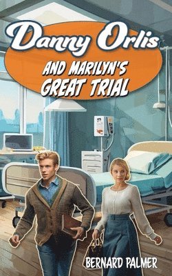 Danny Orlis and Marilyn's Great Trial 1