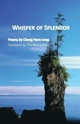 Hyon-Jong Chong - Whisper of Splendor, Häftad