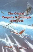 Bill Brady - Global Tragedy and Triumph, Häftad. Tillgänglighet: Lägg i varukorg