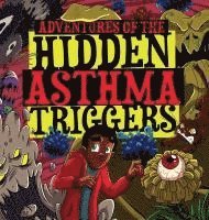 bokomslag Adventures of the Hidden Asthma Triggers