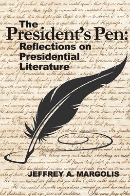 Jeffrey A Margolis, Jeffrey A. Margolis, A Margolis, Jeffrey - President's Pen, Häftad
