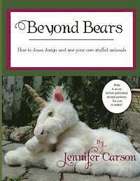 bokomslag Beyond Bears: How to draw, design, and sew your own stuffed animals