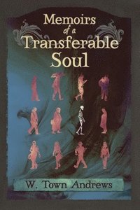 bokomslag Memoirs of a Transferable Soul