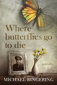 bokomslag Where Butterflies Go to Die
