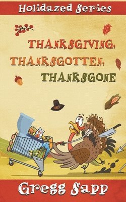 Thanksgiving, Thanksgotten, Thanksgone 1