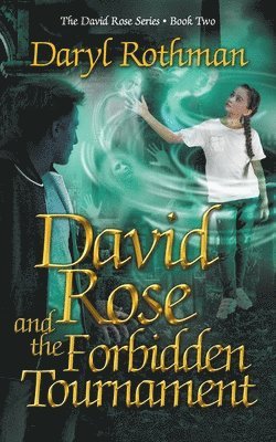 David Rose and the Forbidden Tournament 1