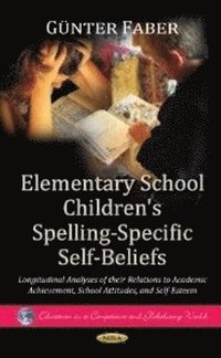 bokomslag Elementary School Children's Spelling-Specific Self-Beliefs