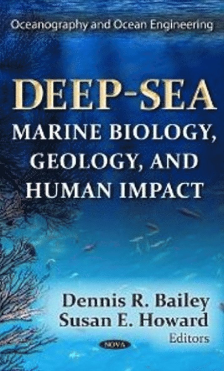 Dennis R Bailey, Susan E Howard - Deep-Sea, Inbunden