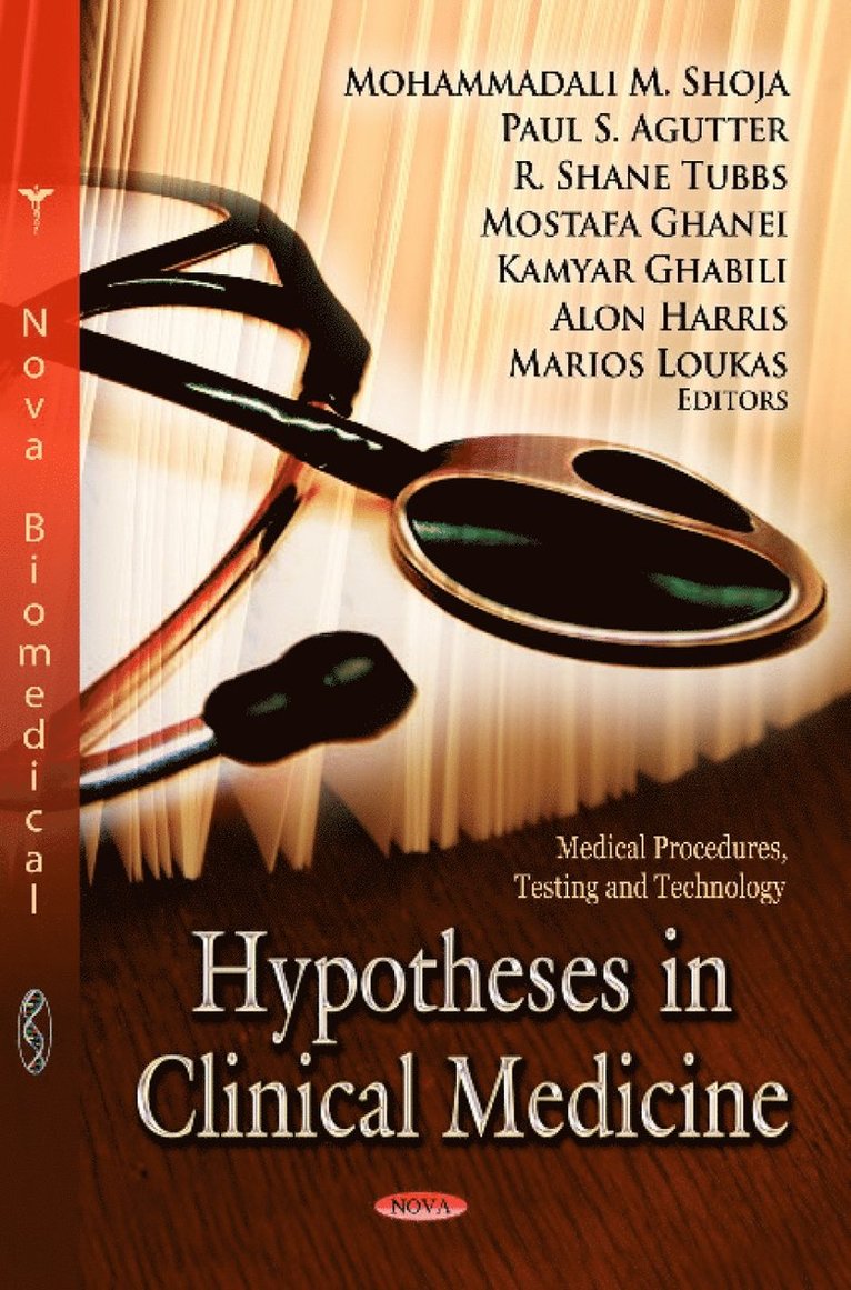 Mohammadali M Shoja, R Shane Tubbs, Mostafa Ghanei, Paul S Agutter, Kamyar Ghabili - Hypotheses in Clinical Medicine, Inbunden