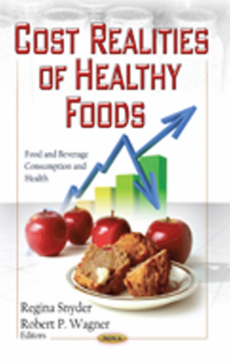Regina Snyder, Robert P Wagner - Cost Realities of Healthy Foods, Inbunden