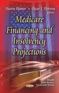 bokomslag Medicare Financing & Insolvency Projections