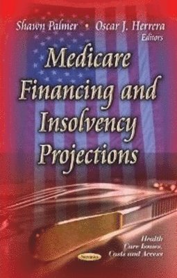 bokomslag Medicare Financing & Insolvency Projections
