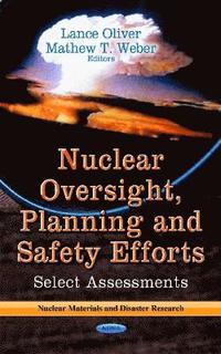 bokomslag Nuclear Oversight, Planning & Safety Efforts
