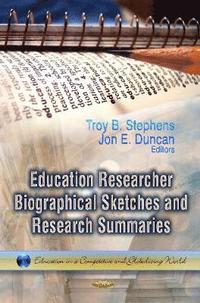 bokomslag Education Researcher Biographical Sketches & Research Summaries
