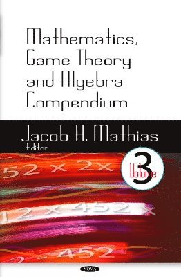 bokomslag Mathematics, Game Theory & Algebra Compendium