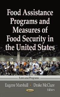 bokomslag Food Assistance Programs & Measures of Food Security in the United States